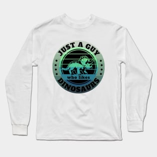 Just a guy who likes Dinosaurs Full 2 Long Sleeve T-Shirt